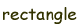 rectangle